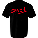 "Saved" T-Shirt