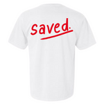 "Saved" T-Shirt