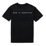 God is essential T-Shirt