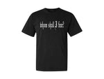 Whom Shall I Fear T-Shirt